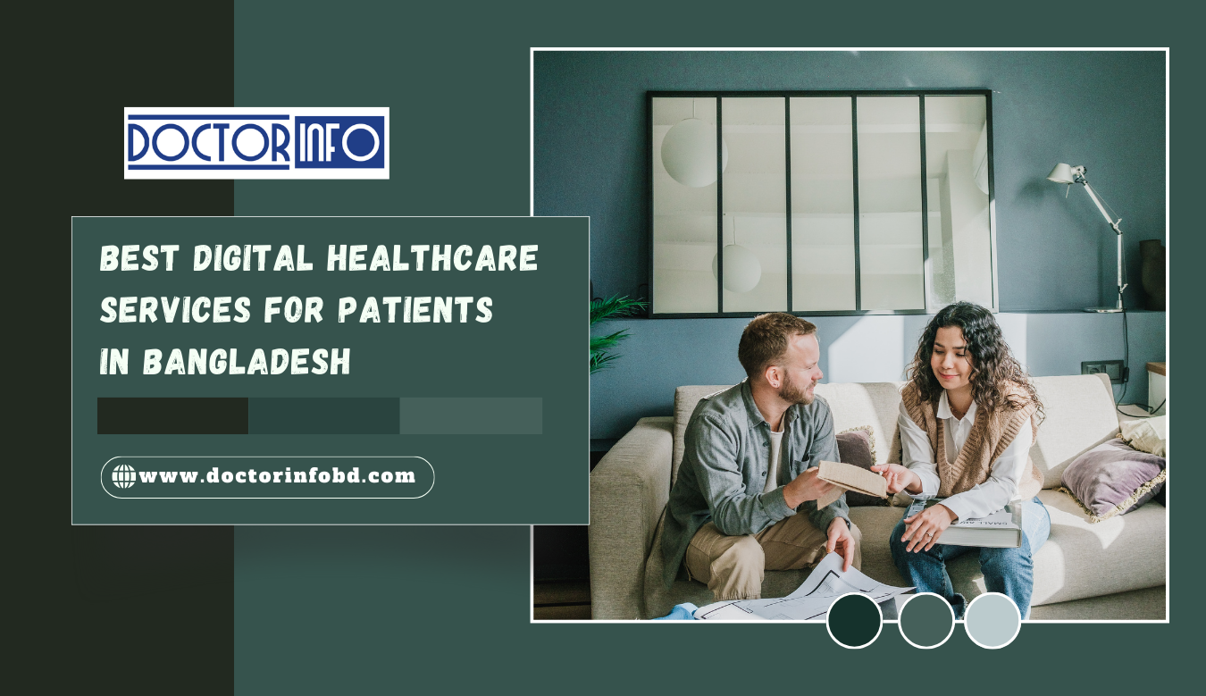 Best Digital Healthcare Services for Patients in Bangladesh