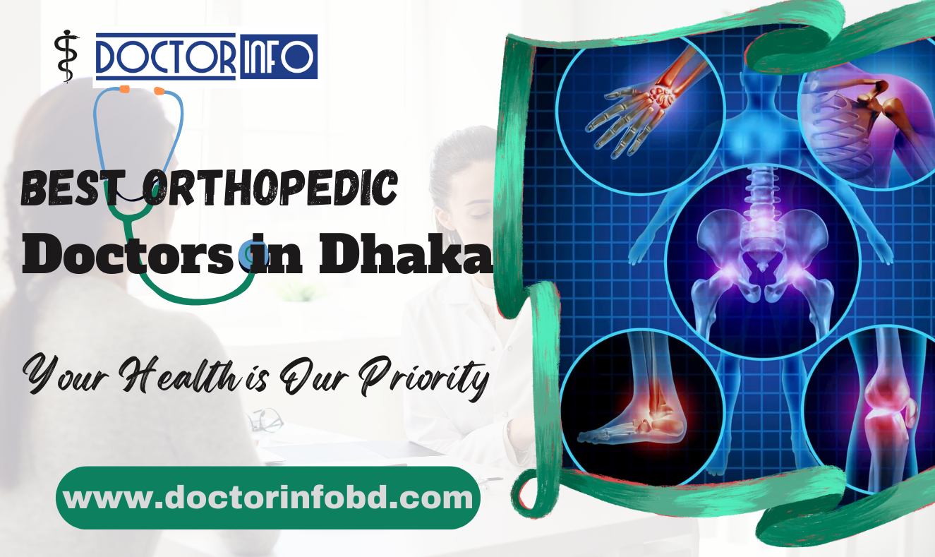 Best Orthopedic Doctors in Dhaka: Find the Right Specialist for You