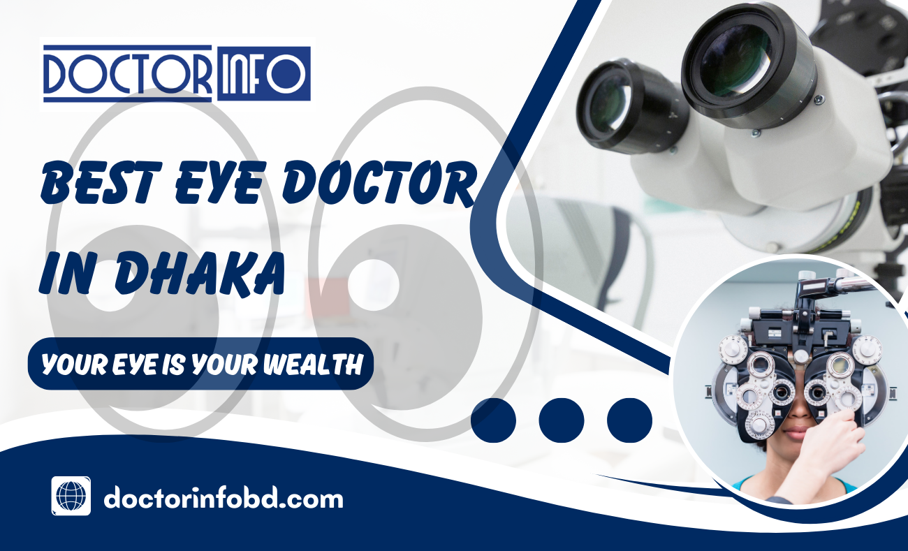 Optimizing Vision: Unveiling the Best Eye Doctor in Dhaka for Your Best Eye Care