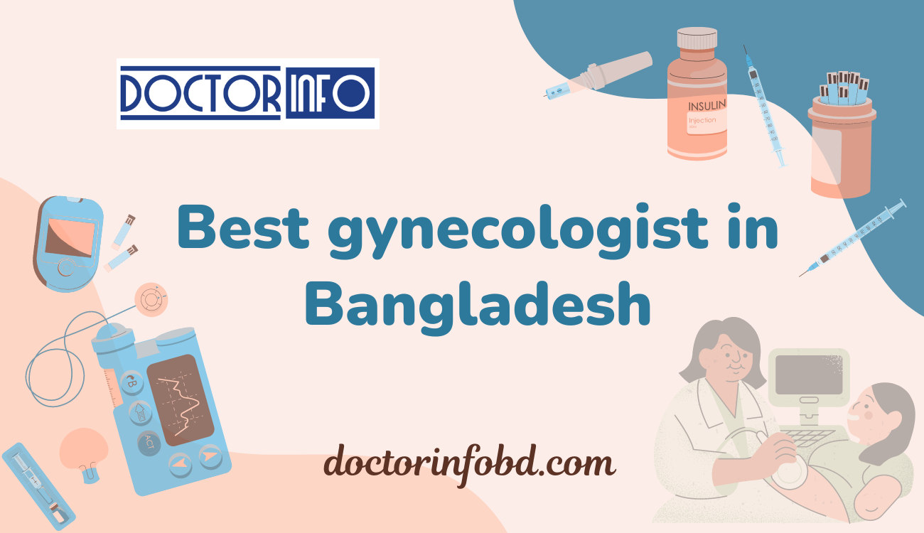 Best gynecologist in Bangladesh | Doctor Info BD